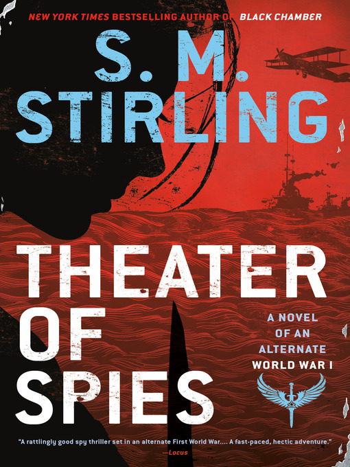 Title details for Theater of Spies by S. M. Stirling - Available
